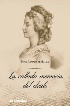 la callada memoria del olvido-nita aspiazu de balda-9788415436287