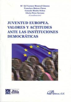 juventud europea: valores y actitudes ante las instituciones demo craticas-9788415454687
