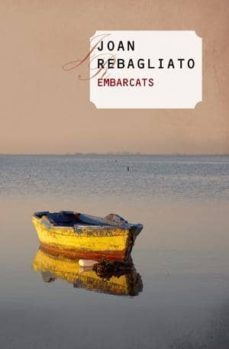 embarcats (xxiii premi literari vila d asco)-joan rebagliato nadal-9788415456087