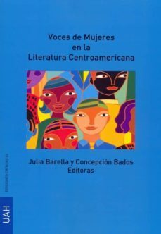voces de mujeres en la literatura centroamericana (ebook)-julia barella-concepcion bados-9788415595687