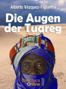 die augen der tuareg (ebook)-alberto vazquez figueroa-9788415599487