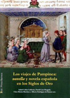 los viajes de pampinea: novella y novela española en los siglos d e oro-9788415746287