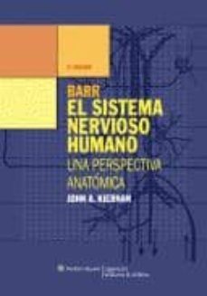 barr: el sistema nervioso humano: una perspectiva anatomica (10ª ed.)-john kiernan-9788415840787