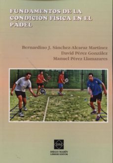 fundamentos de la condicion fisica en el padel-bernardino j. sanchez alcaraz-9788415903987