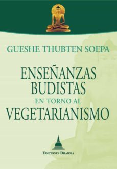 enseñanzas budistas en torno al vegetarianismo (ebook)-gueshe thubten soepa-9788415912187