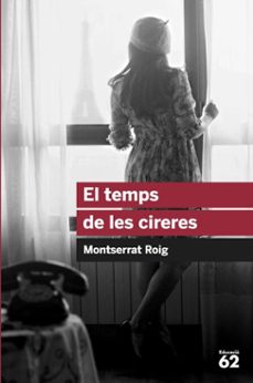 el temps de les cireres-montserrat roig-9788415954187