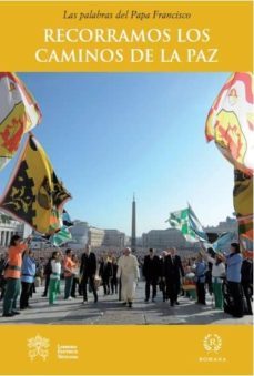recorramos los caminos de la paz-jorge bergoglio papa francisco-9788415980087