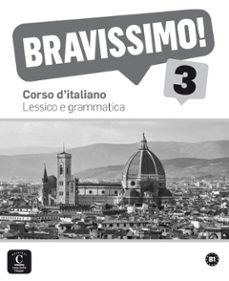 bravissimo! 3 - lessico e grammatica: corso d italiano-9788416057887