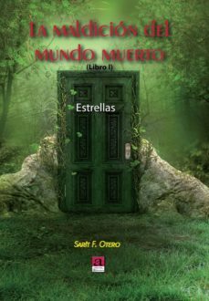 la maldicion del mundo muerto. libro i. estrellas-sara fernandez otero-9788416064687