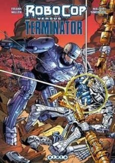 robocop versus terminator-frank miller-9788416074587