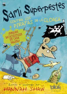 samy superpestes contra los piratas de la cloaca-hannah shaw-9788416075287