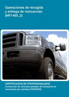 operaciones de recogida y entrega de mercancias (mf1465_2)-9788416102587