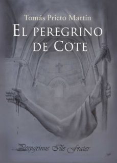 el peregrino de cote, peregrinus ille frater-9788416157587