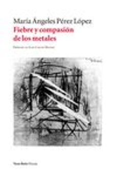 fiebre y compasion de los metales-9788416193387