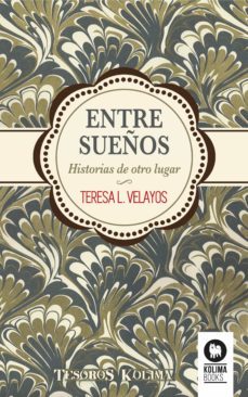 entre sueños (ebook)-teresa lopez velayos-9788416364787