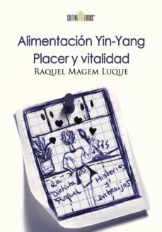 alimentacion yin-yang. placer y vitalidad-raquel magem luque-9788416422487