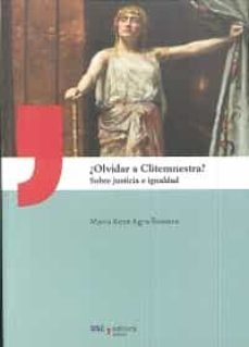 ¿olvidar a clitemnestra?-maria xose agra romero-9788416533787