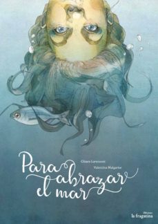 para abrazar el mar-chiara lorenzoni-9788416566587