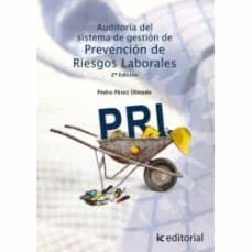 (i.b.d.) auditoria del sistema de gestion de prevencion de riesgos laborales-pedro perez olmedo-9788416758487
