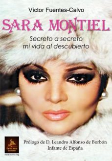 sara montiel: secreto a secreto, mi vida al descubierto-victor fuentes calvo-9788416768387