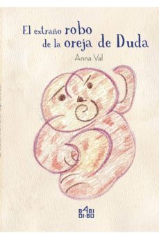 el extraño robo de la oreja de duda-9788416777587