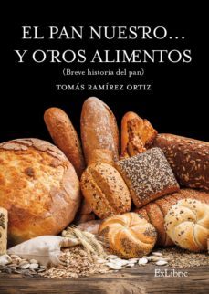 el pan nuestro... y otros alimentos (ebook)-tomas ramirez ortiz-9788416848287