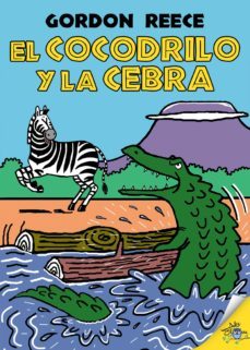el cocodrilo y la cebra (ebook)-gordon reece-9788416873487