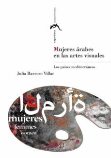mujeres arabes en las artes visuales (ebook)-julia barroso villar-9788416933587