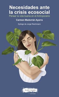 necesidades ante la crisis ecosocial-carmen madorran ayerra-9788417121587
