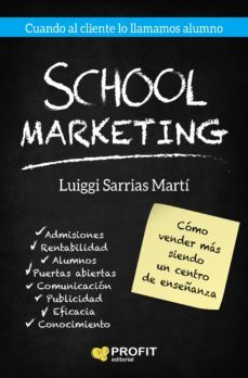school marketing: como vender mas siendo un centro de enseñanza-9788417209087
