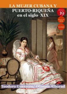 la mujer cubana y puerto-riqueña en el siglo xix, (ebook)-9788417280987