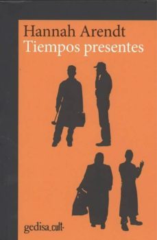 tiempos presentes-hannah arendt-9788417341787