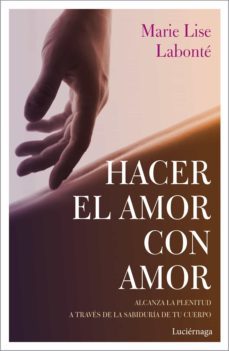 hacer el amor con amor (ebook)-marie lise labonte-9788417371487