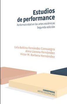 estudios de performance (2ª ed. 2020)-celia bal bina fernandez consuegra-9788417387587