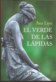el verde de las lapidas-ana liyu-9788417393687