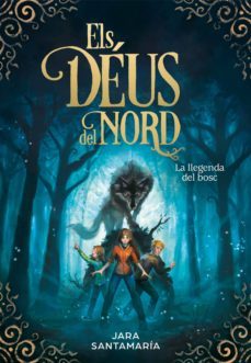 la llegenda del bosc (els déus del nord 1) (ebook)-jara santamaria-9788417424787