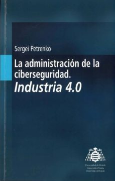 la administracion de la ciberseguridad-sergei petrenko-9788417445287