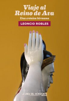 viaje al reino de ava: una cronica birmana-leoncio robles-9788417594787