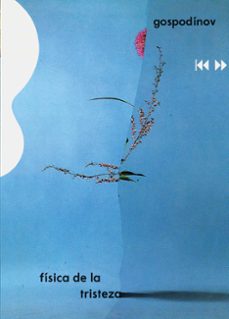 fisica de la tristeza (ebook)-gueorgui gospodinov-9788417617387