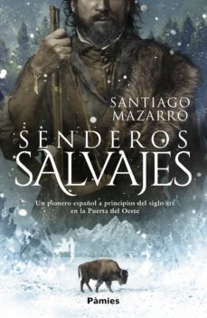 senderos salvajes (ebook)-santiago mazarro-9788417683887