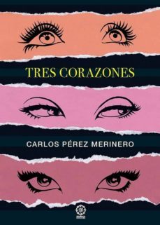tres corazones-carlos perez merinero-9788417693787