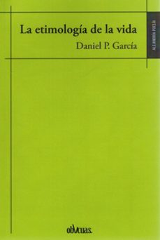 la etimologia de la vida-daniel p. garcia-9788417709587