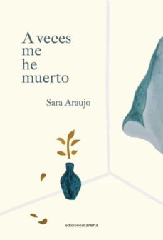 a veces me he muerto-sara araujo-9788417852887