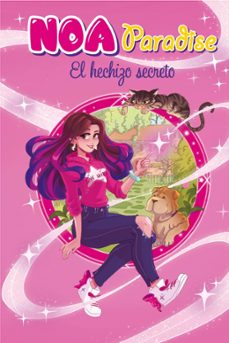 el hechizo secreto (noa paradise 1)-9788417921187