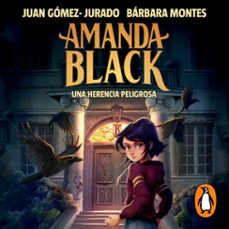 amanda black 1 - una herencia peligrosa (audiolibro)-juan gomez jurado-barbara montes-9788418054587