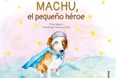 machu el pequeño heroe-georgine miret-9788418087387