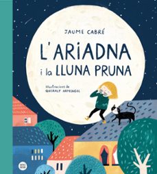 l'ariadna i la lluna pruna-jaume cabre-queralt armengol-9788418135187