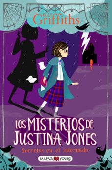 los misterios de justina jones 1: secretos en el internado-elly griffiths-9788418184987