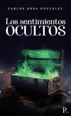 los sentimientos ocultos-carlos rosa gonzalez-9788418270987