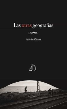 las otras geografias-monica picorel-9788418394287